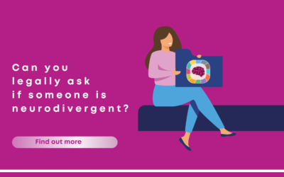 Can you legally ask if someone is neurodivergent? 